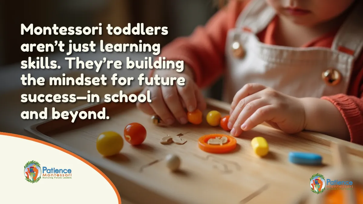 Montessori Toddlers arent just learning skills
